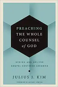 PREACHING THE WHOLE COUNSEL OF GOD