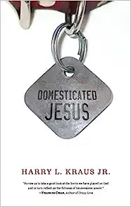 DOMESTICATED JESUS