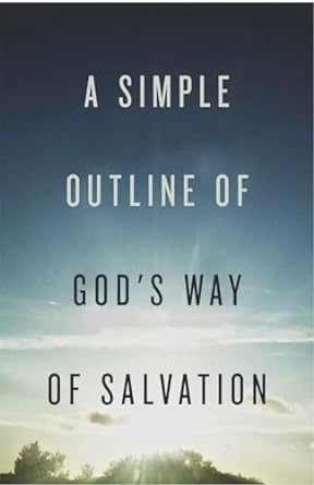 GN TRACT A SIMPLE OUTLINE OF GOD'S WAY OF SALVATION