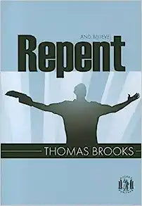 POCKET PURITANS REPENT & BELIEVE TH BROOKS