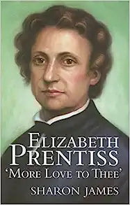 ELIZABETH PRENTISS MORE LOVE TO THEE