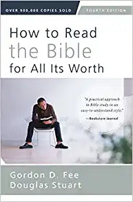 HOW TO READ THE BIBLE FOR ALL ITS WORTH 4TH EDITIO