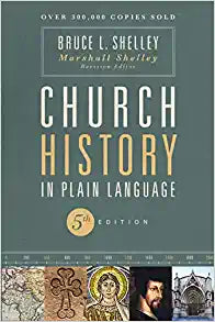 CHURCH HISTORY IN PLAIN LANGUAGE 5TH ED SHELLEY