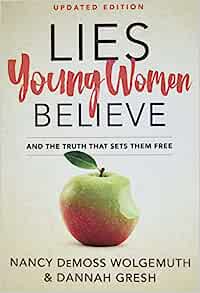 LIES YOUNG WOMEN BELIEVE UPDATED EDITION