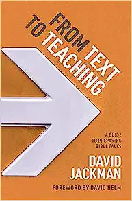 FROM TEXT TO TEACHING A GUIDE TO PREPARING BIBLE T