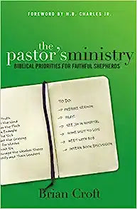 THE PASTORS MINISTRY BIBLICAL PRIORITIES FOR FAITH