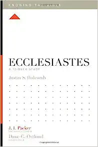KNOWING THE BIBLE ECCLECIASTES 12 WKS