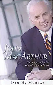 JOHN MACARTHUR SERVANT OF THE WORD AND FLOCK