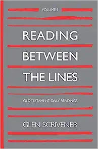 READING BETWEEN THE LINES VOLUME 1 OT DAILY READIN