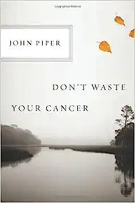 DONT WASTE YOUR CANCER