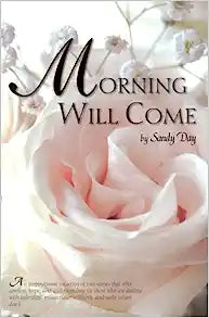 MORNING WILL COME