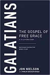 REF EXP BIST: GALATIANS GOSPEL OF FREE GRACE