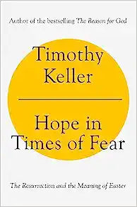 HOPE IN TIMES OF FEAR - RESURRECTION & MEANING OF