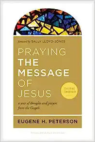 PRAYING THE MESSAGE OF JESUS 0A YEAR OF THOUGHTS &