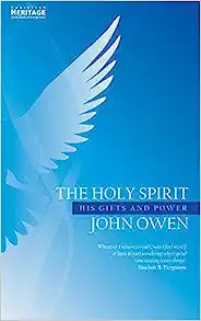 OWEN 0 HOLY SPIRIT HIS GIFTS AND POWER