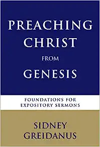 PREACHING CHRIST FROM GENESIS