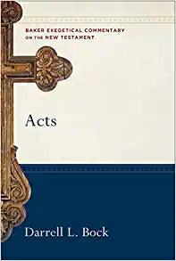 BECNT ACTS DARRELL BOCK BAKER EXEGETICAL COMMENTARY