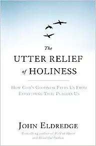 UTTER RELIEF OF HOLINESS