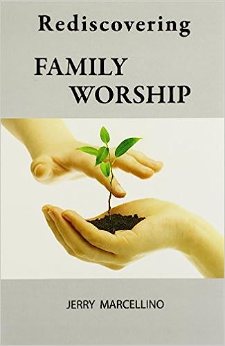 REDISCOVERING FAMILY WORSHIP
