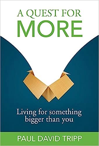QUEST FOR MORE LIVING FOR SOMETHING BIGGER