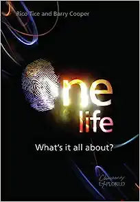 ONE LIFE WHATS IT ALL ABOUT