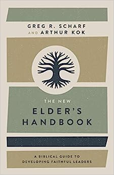 THE NEW ELDERS HANDBOOK A BIBLICAL GUIDE