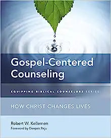GOSPEL0CENTERED COUNSELING HOW CHRIST CHANGES LIVES
