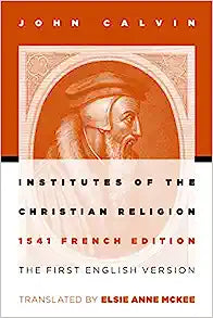 INSTITUTES OF THE CHRISTIAN RELIGION 1541 FRENCH E