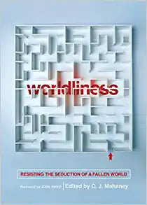 WORLDLINESS RESISTING THE SEDUCTION OF PC
