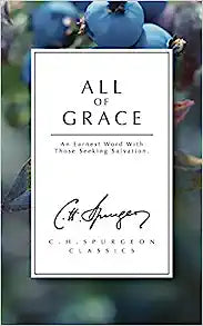 ALL OF GRACE CH SPURGEON