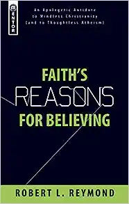 FAITHS REASONS FOR BELIEVING