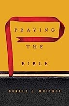 PRAYING THE BIBLE DON WHITNEY