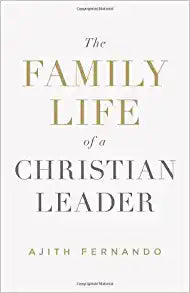 FAMILY LIFE OF A CHRISTIAN LEADER