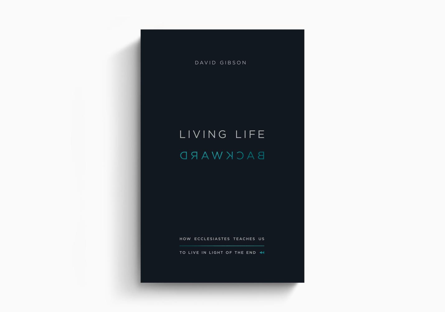 LIVING LIFE BACKWARD