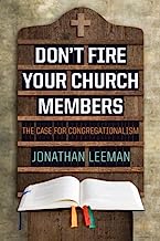 DONT FIRE YOUR CHURCH MEMBERS