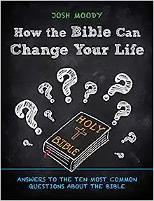 HOW THE BIBLE CAN CHANGE YOUR LIFE