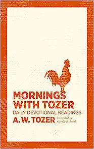 MORNINGS WITH TOZER: DAILY DEVOTIONAL READINGS