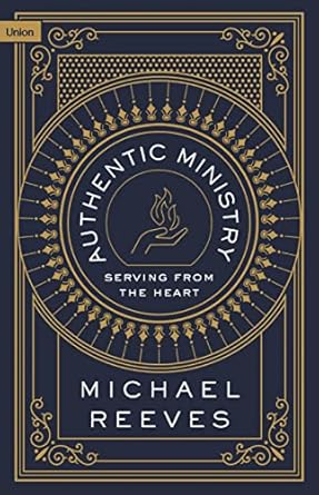 AUTHENTIC MINISTRY: SERVING FROM THE HEART
