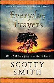 EVERYDAY PRAYERS 365 DAYS TO A GOSPEL CENTERED FAI