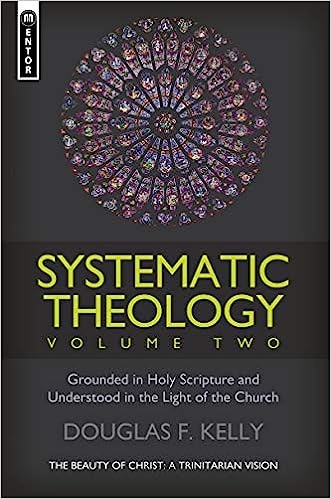 SYSTEMATIC THEOLOGY VOL 2 KELLY