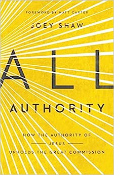 ALL AUTHORITY HOW THE AUTHORITY OF JESUS