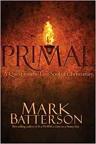 PRIMAL QUEST FOR LOST SOUL OF CHRISTIANITY