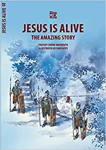 BIBLE WISE NT JESUS IS ALIVE THE AMAZING STORY