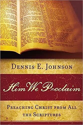 HIM WE PROCLAIM PREACHING CHRIST FROM ALL SCRIPTURE