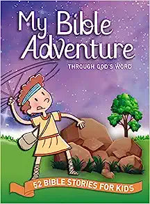MY BIBLE ADVENTURE THRO GODS WORD 52 STORIES