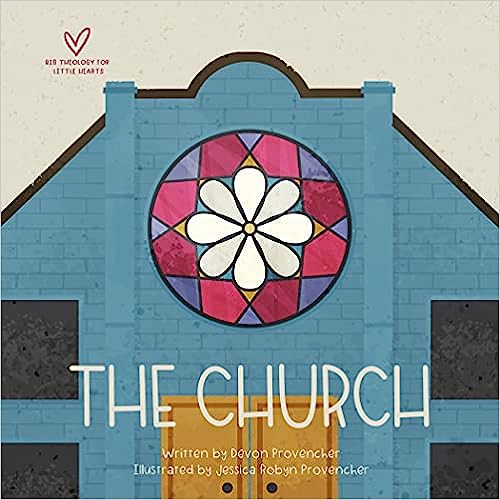 BIG THEOLOGY FOR LITTLE HEARTS BBK THE CHURCH