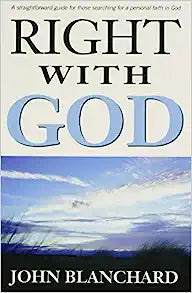 RIGHT WITH GOD A STRAIGHT FORWARD GUIDE BLANCHARD