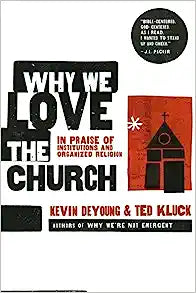 WHY WE LOVE THE CHURCH