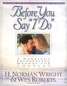 BEFORE YOU SAY I DO MARRIAGE PREP