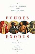 ECHOES OF EXODUS TRACING THEMES OF REDEMPTION